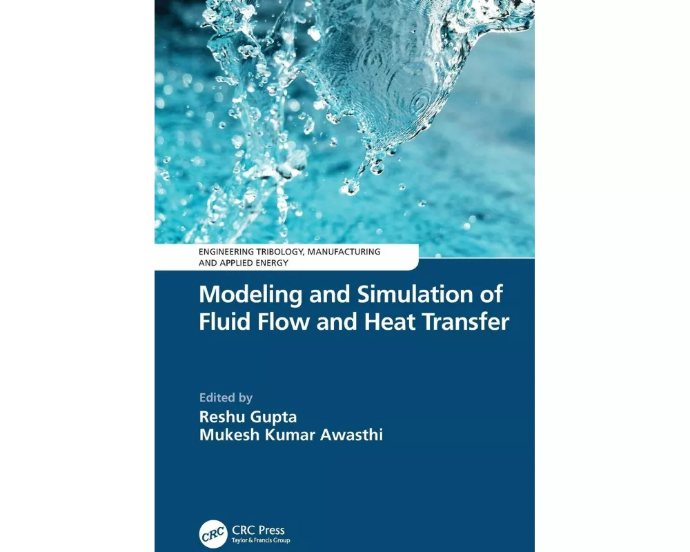 Modeling and Simulation of Fluid Flow and Heat Transfer