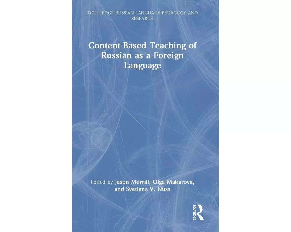 Content-Based Teaching of Russian as a Foreign Language