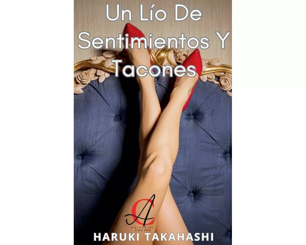 Un Lío De Sentimientos Y Tacones