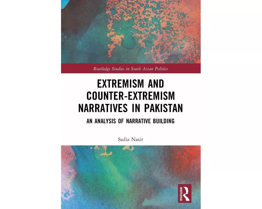 Extremism and Counter-Extremism Narratives in Pakistan