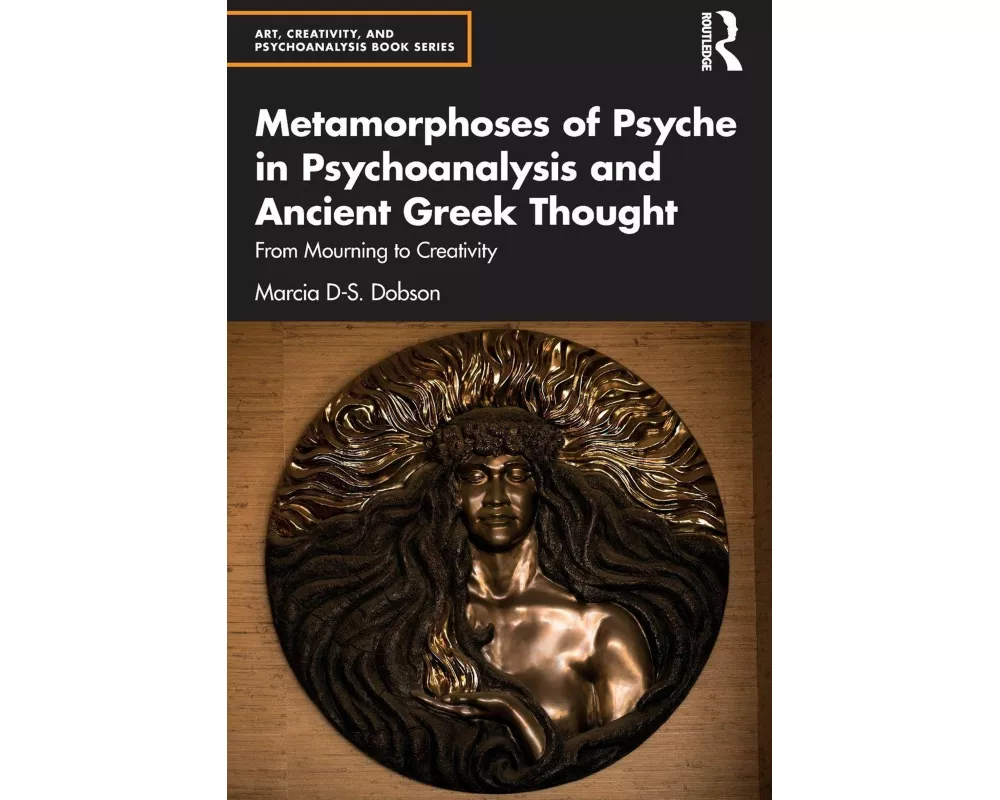 Metamorphoses of Psyche in Psychoanalysis and Ancient Greek Thought