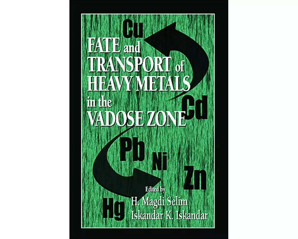Fate and Transport of Heavy Metals in the Vadose Zone