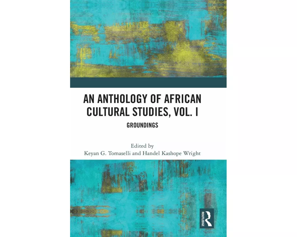 An Anthology of African Cultural Studies, Volume I