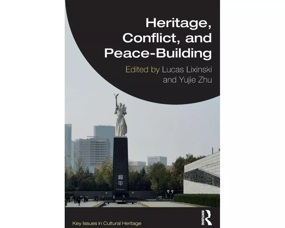 Heritage, Conflict, and Peace-Building