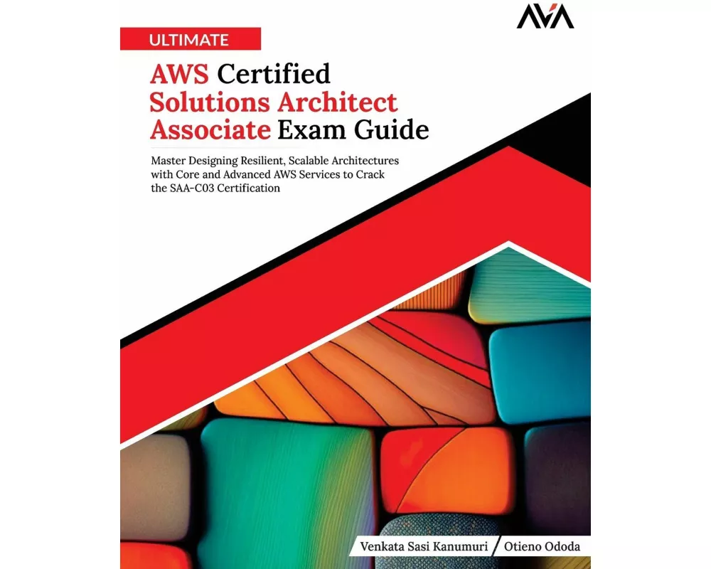 Ultimate AWS Certified Solutions Architect Associate Exam Guide