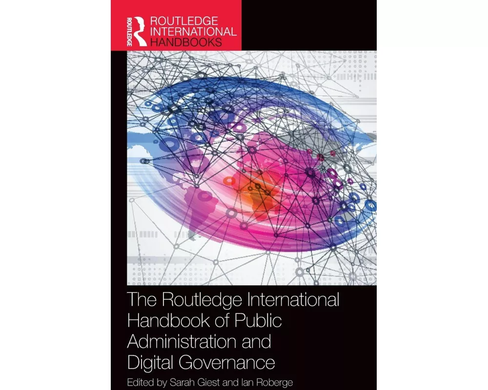 The Routledge International Handbook of Public Administration and Digital Governance