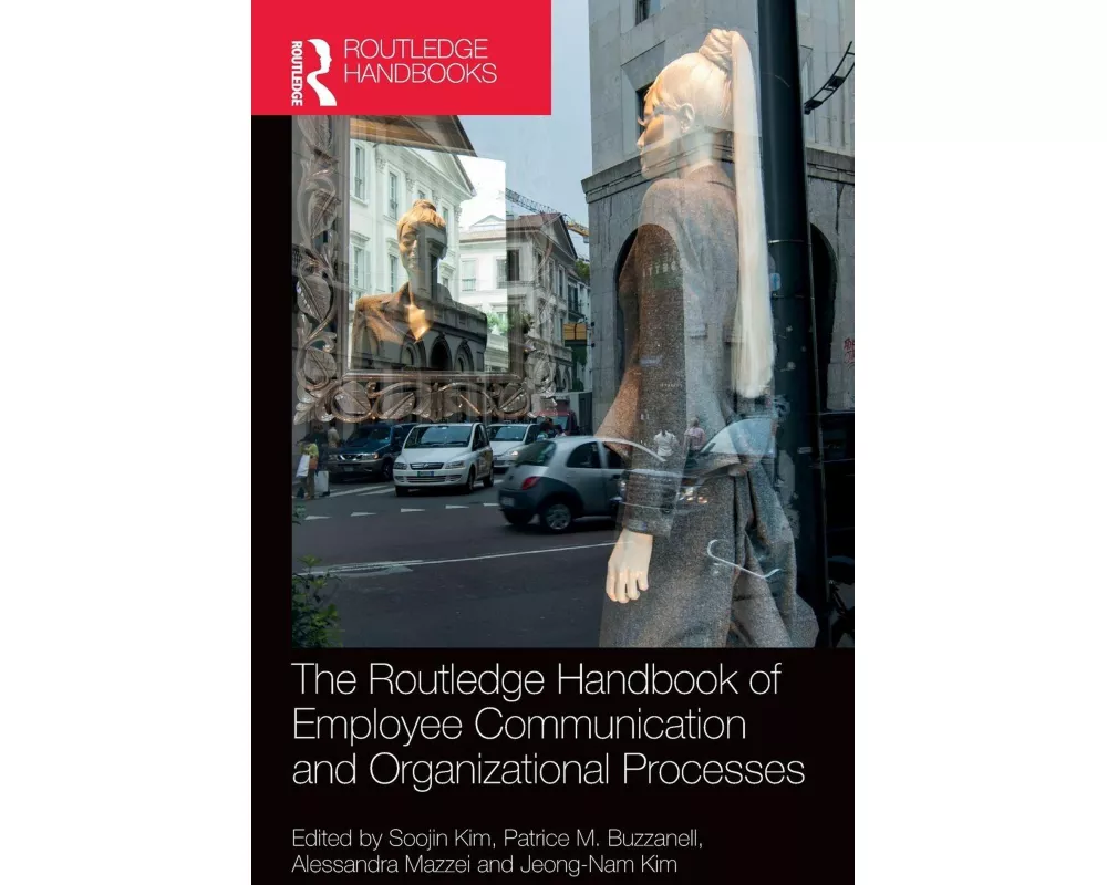 The Routledge Handbook of Employee Communication and Organizational Processes