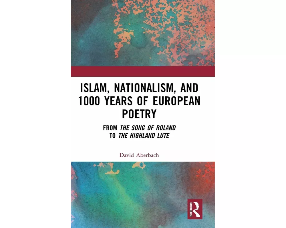 Islam, Nationalism, and 1000 Years of European Poetry