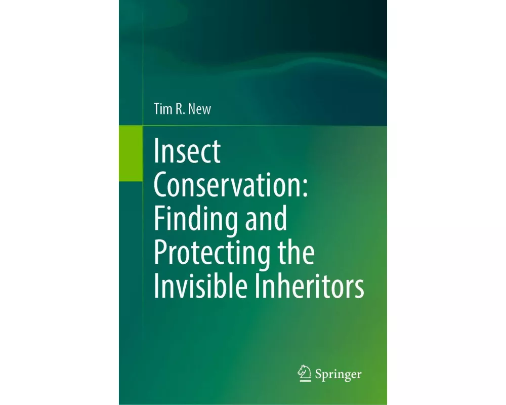 Insect Conservation: Finding and Protecting the Invisible Inheritors