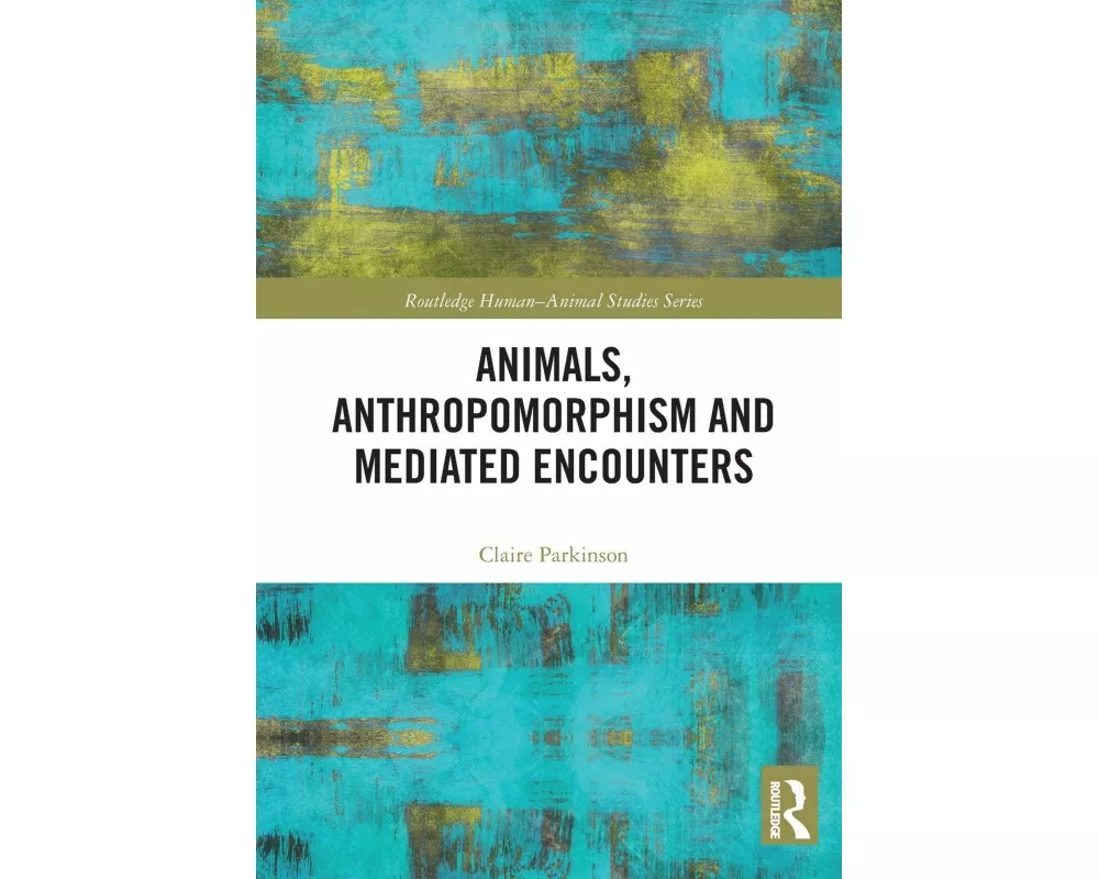 Animals, Anthropomorphism and Mediated Encounters