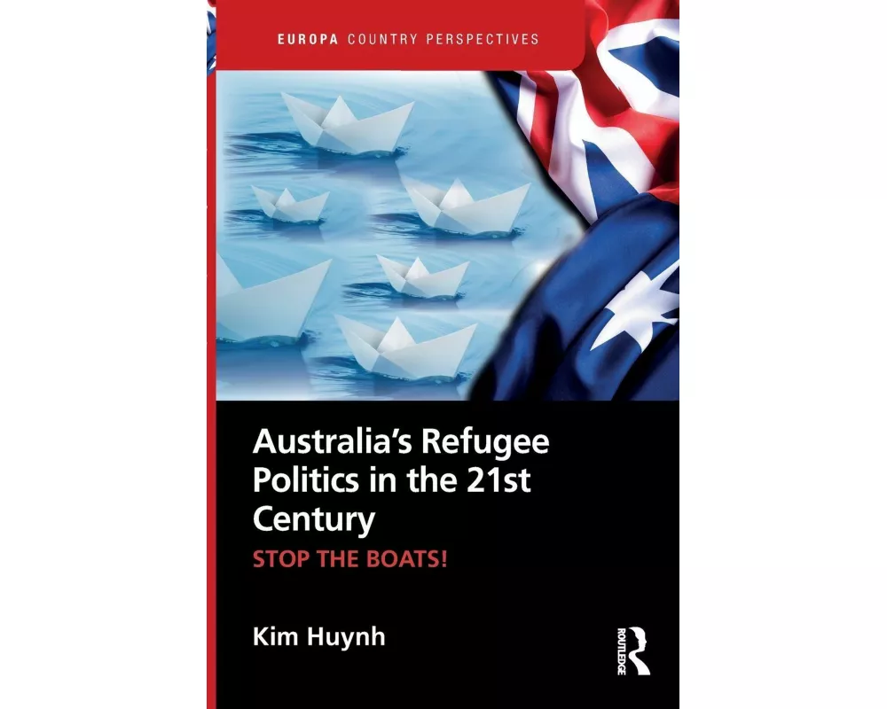 Australia’s Refugee Politics in the 21st Century