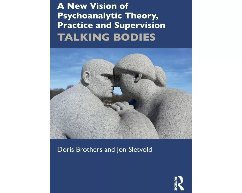 A New Vision of Psychoanalytic Theory, Practice and Supervision