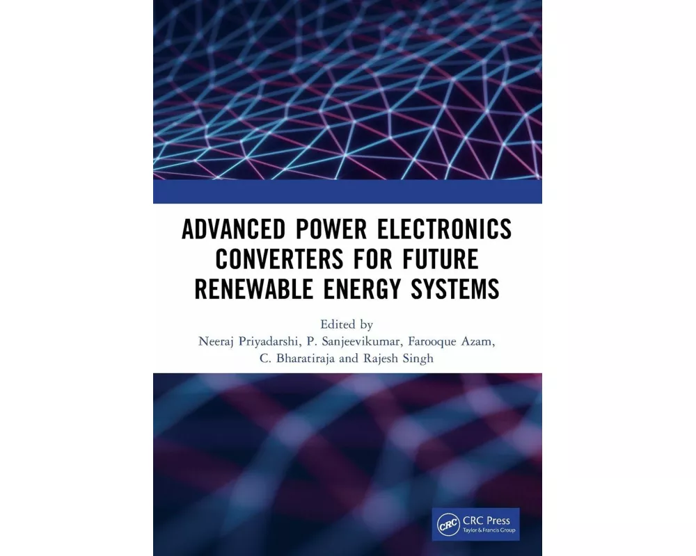 Advanced Power Electronics Converters for Future Renewable Energy Systems