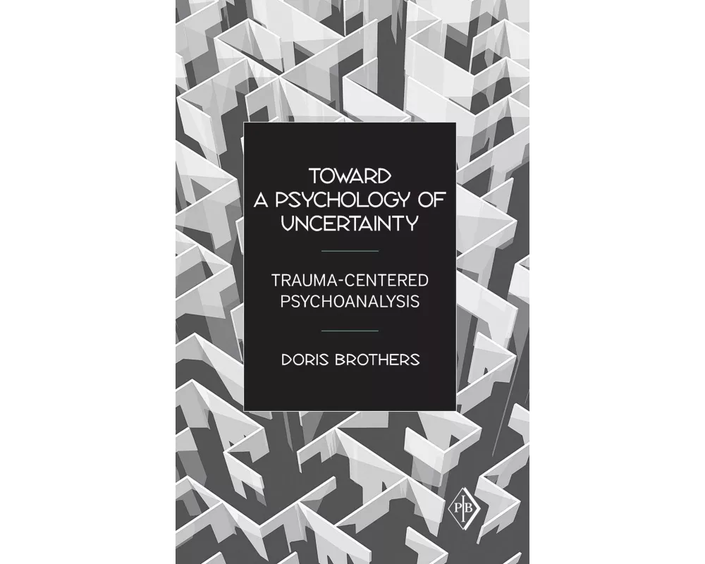 Toward a Psychology of Uncertainty