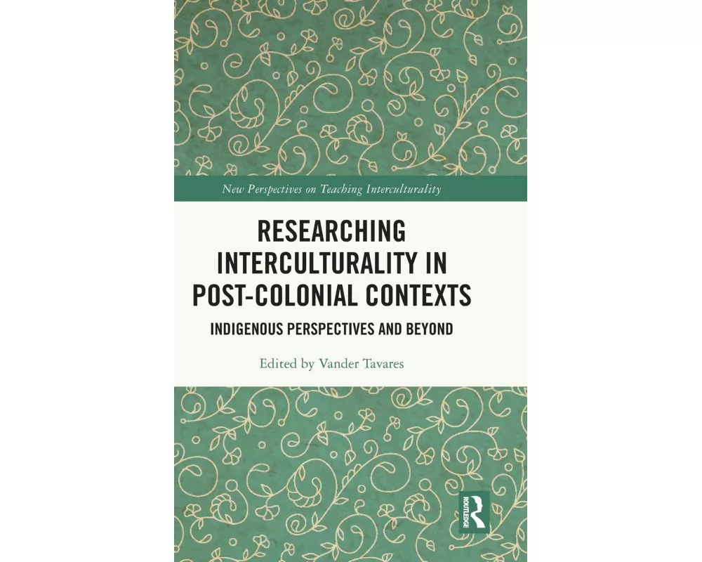Researching Interculturality in Post-Colonial Contexts