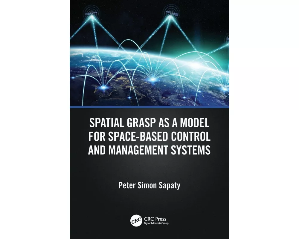 Spatial Grasp as a Model for Space-based Control and Management Systems