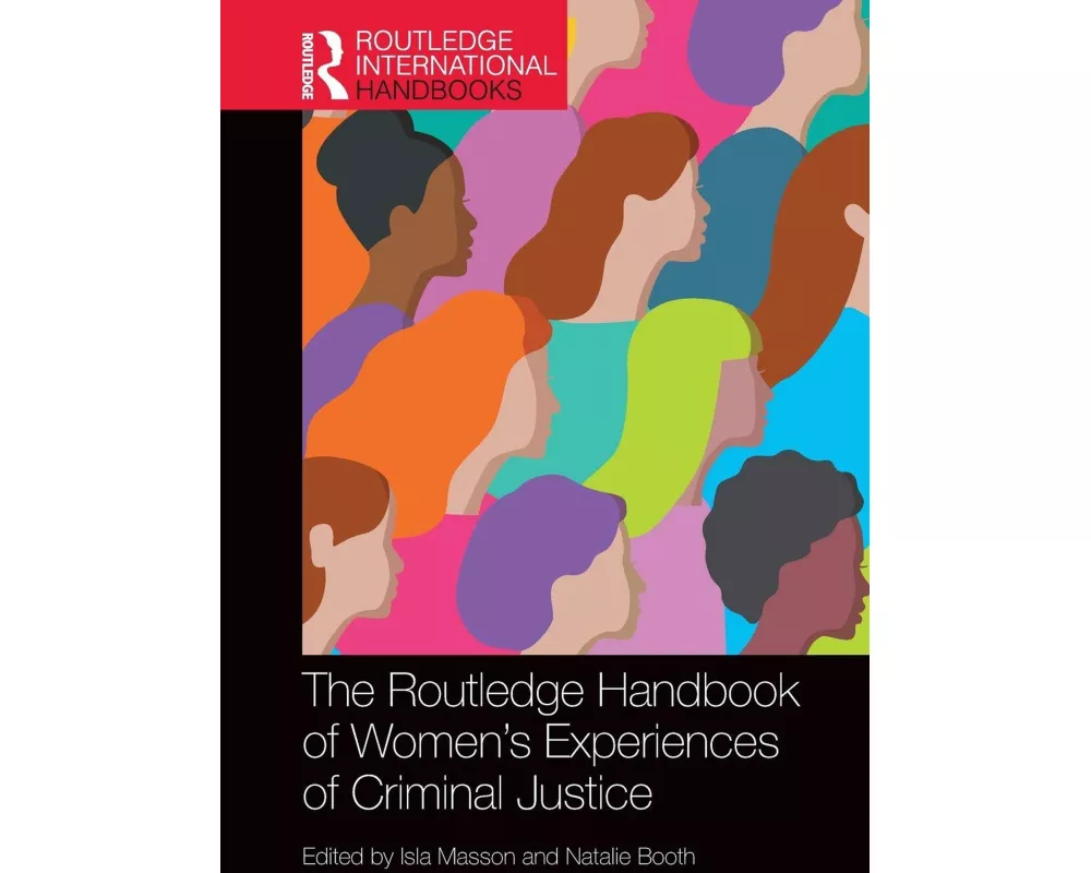 The Routledge Handbook of Women's Experiences of Criminal Justice