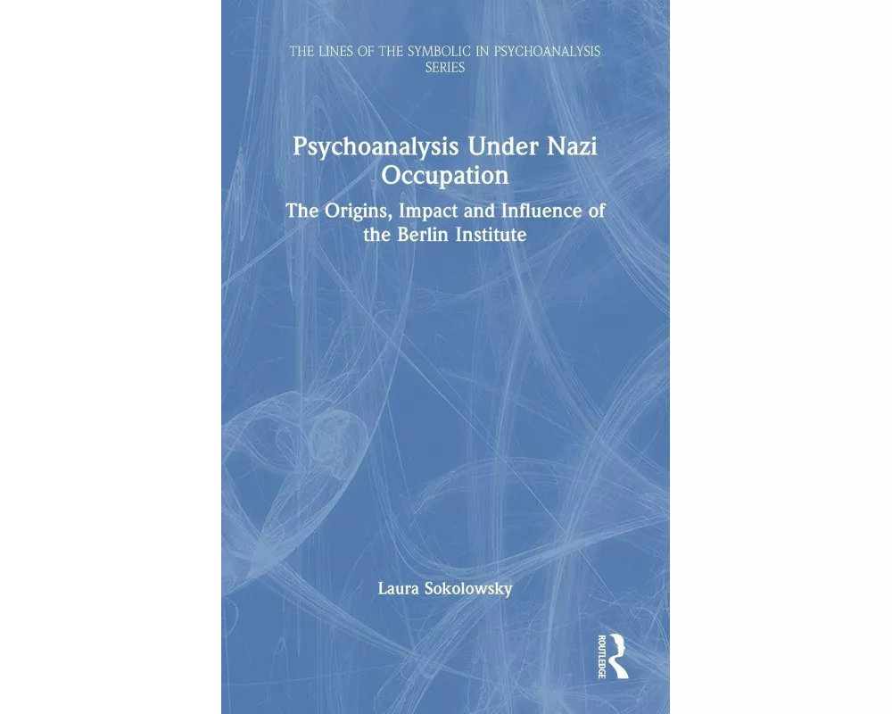Psychoanalysis Under Nazi Occupation
