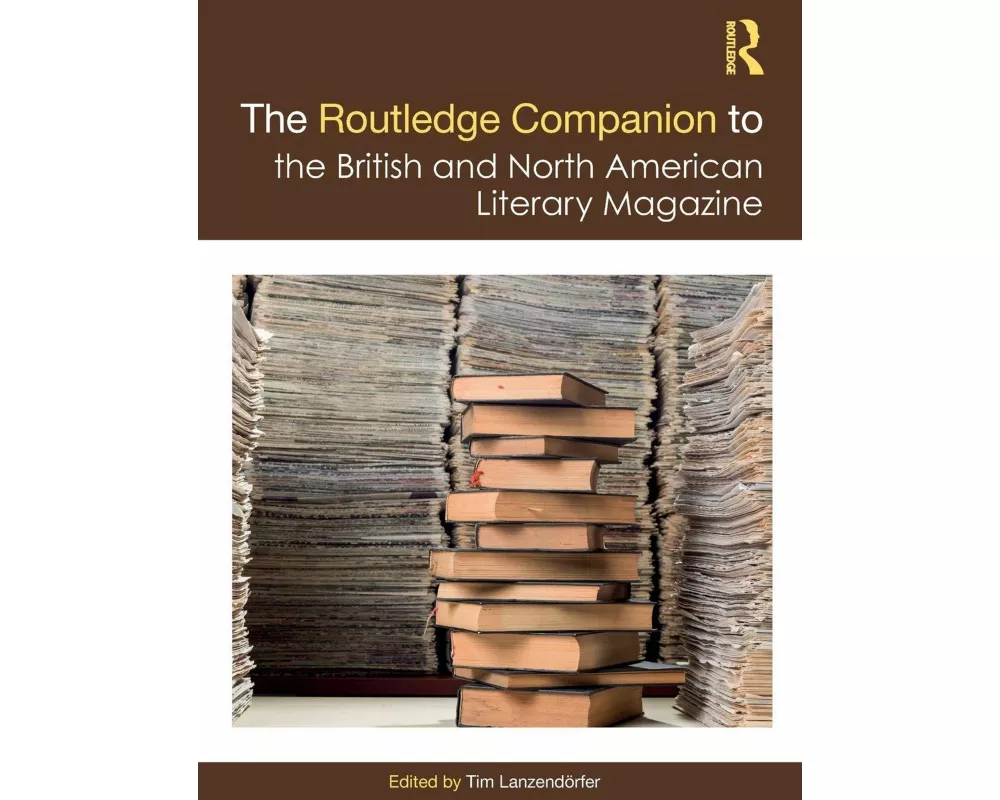 The Routledge Companion to the British and North American Literary Magazine