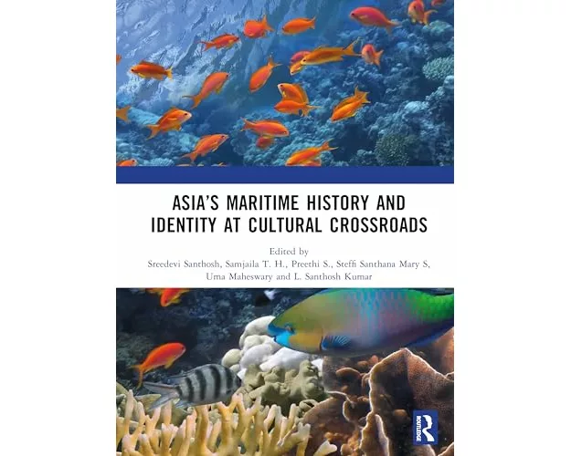 Asia’s Maritime History and Identity at Cultural Crossroads