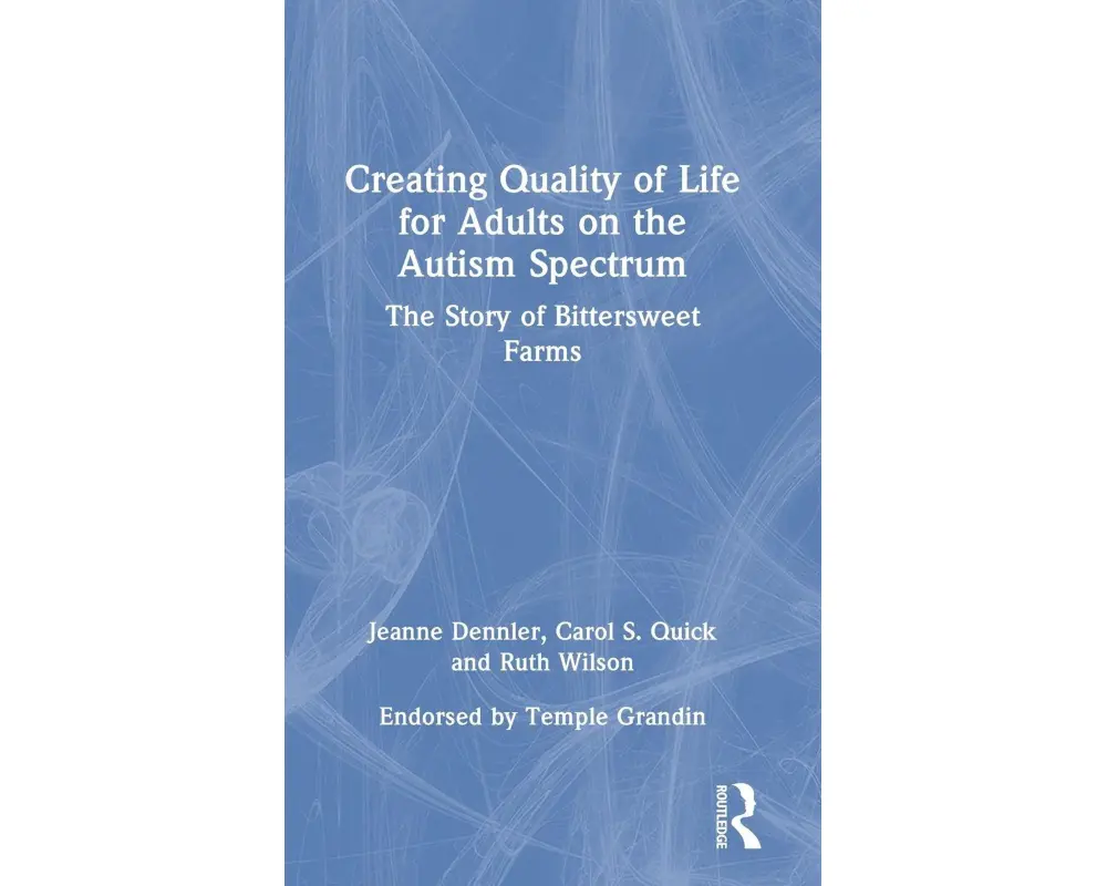 Creating Quality of Life for Adults on the Autism Spectrum
