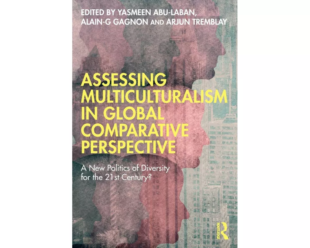 Assessing Multiculturalism in Global Comparative Perspective