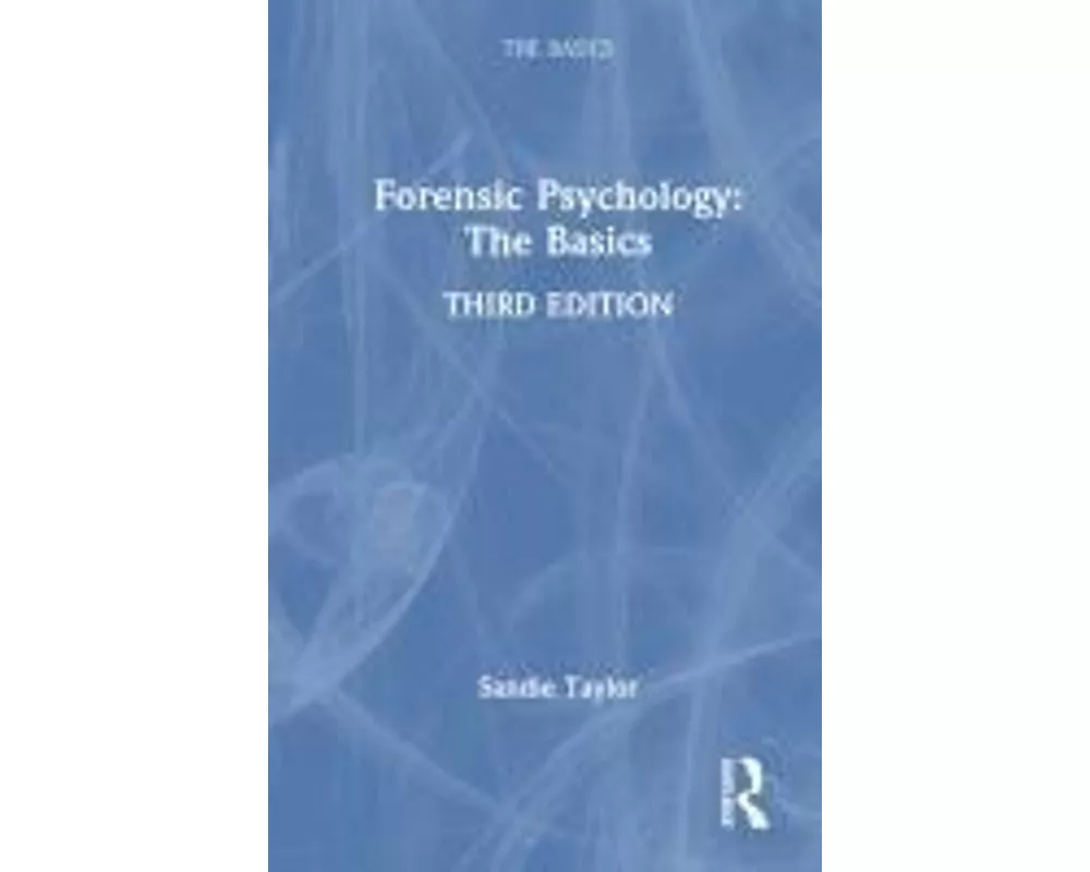 Forensic Psychology: The Basics