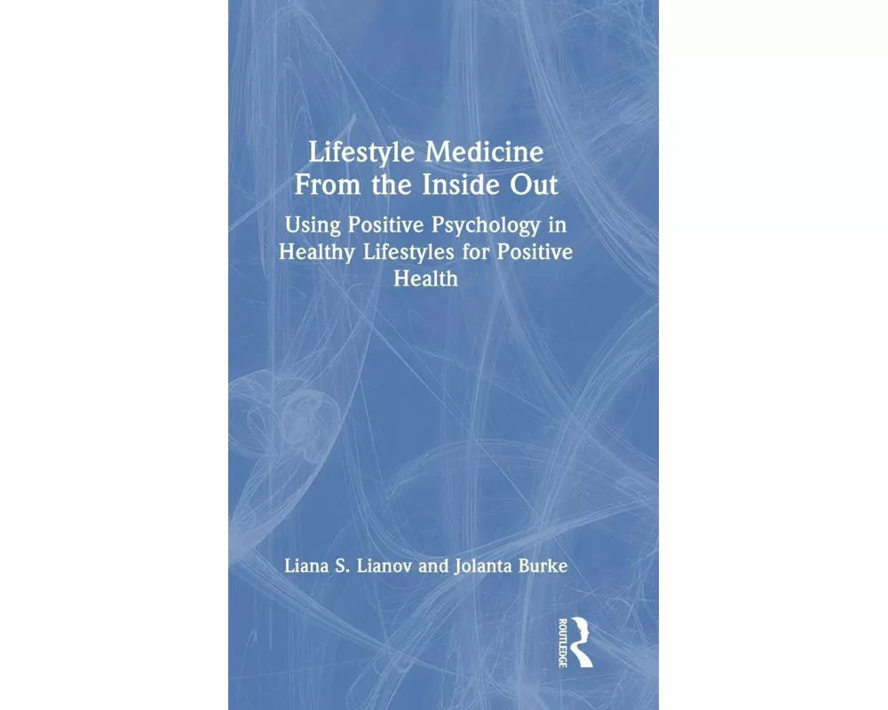 Lifestyle Medicine from the Inside Out