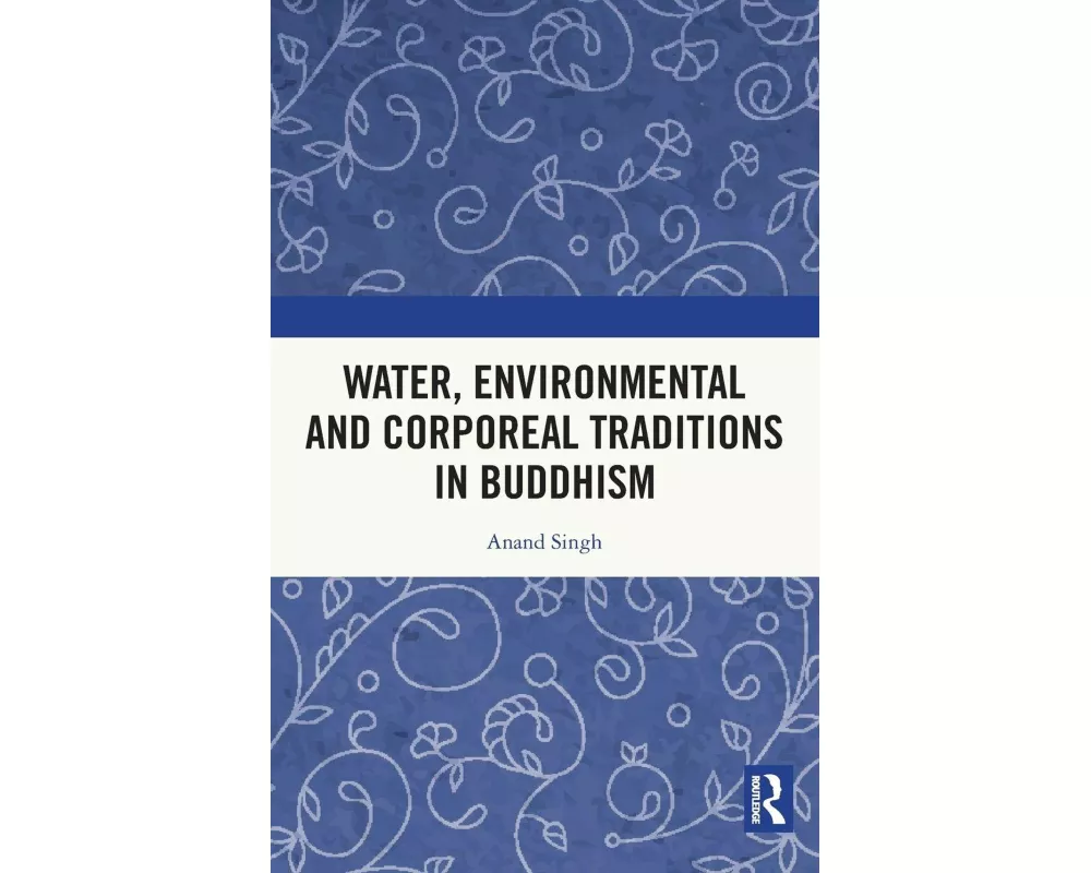 Water, Environmental and Corporeal Traditions in Buddhism