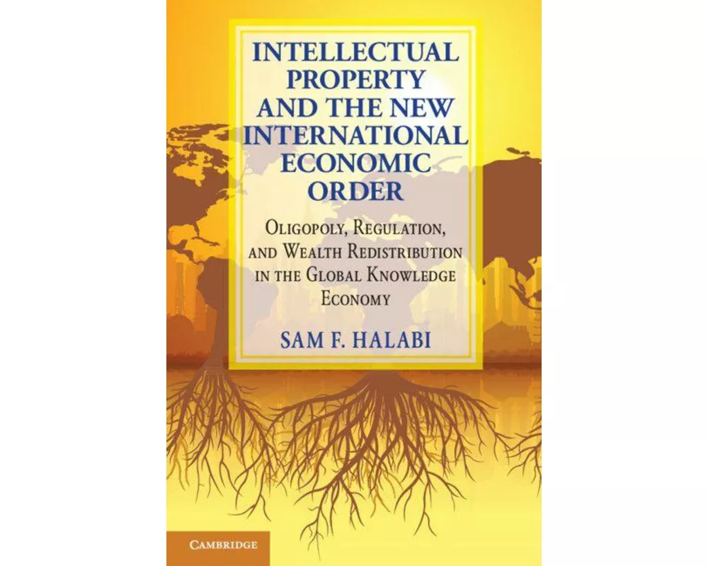 Intellectual Property and the New International Economic Order