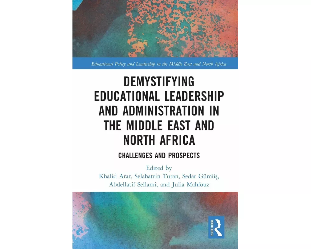 Demystifying Educational Leadership and Administration in the Middle East and North Africa
