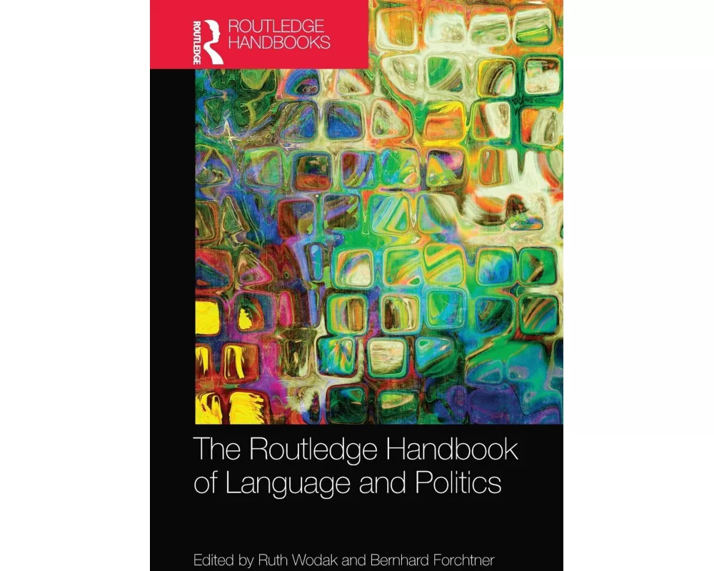 The Routledge Handbook of Language and Politics