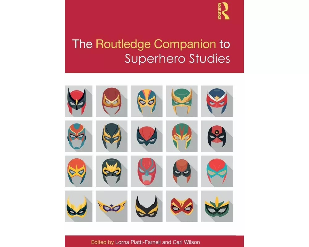 The Routledge Companion to Superhero Studies