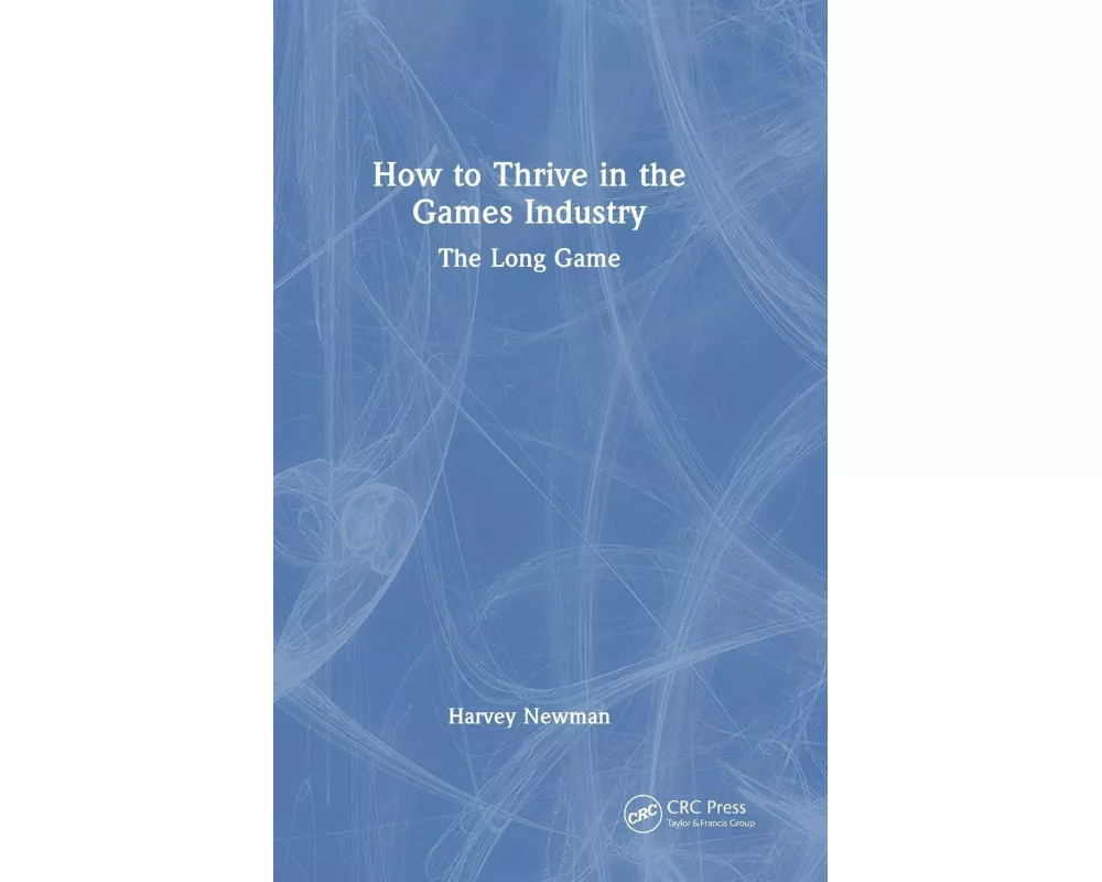 How to Thrive in the Games Industry