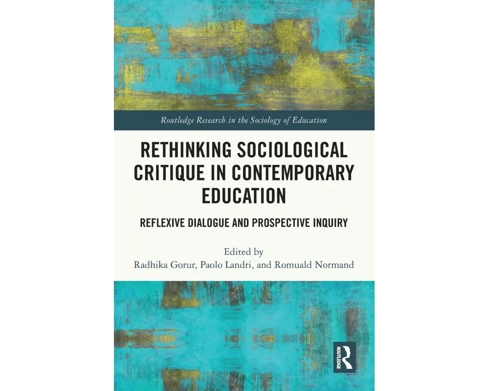 Rethinking Sociological Critique in Contemporary Education