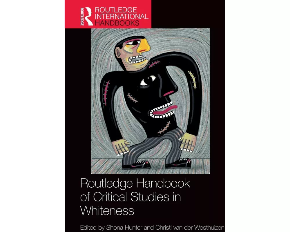Routledge Handbook of Critical Studies in Whiteness
