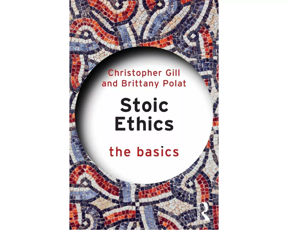 Stoic Ethics: The Basics