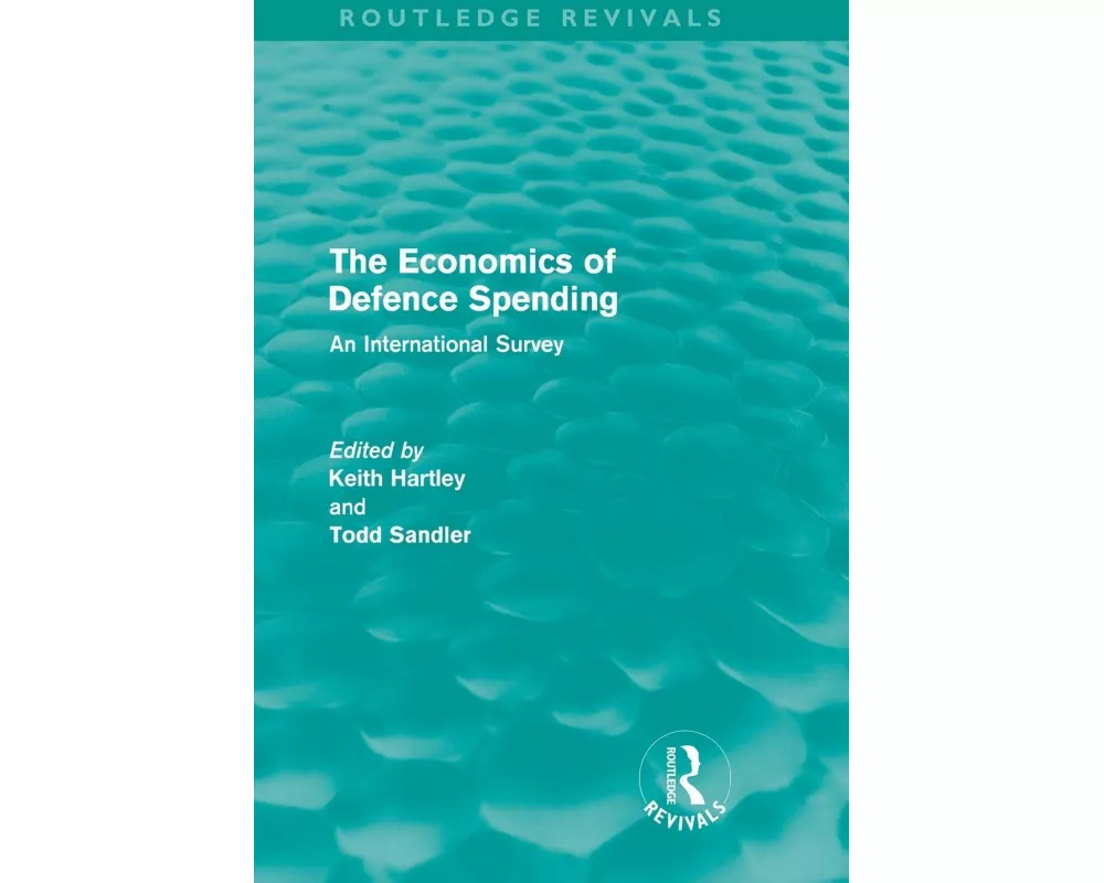 The Economics of Defence Spending (Routledge Revivals)