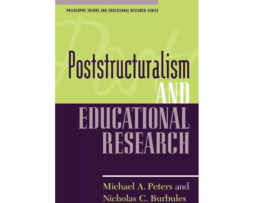Poststructuralism and Educational Research
