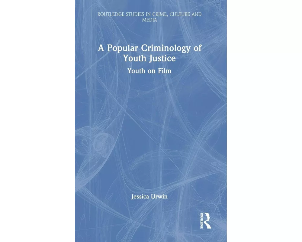 A Popular Criminology of Youth Justice