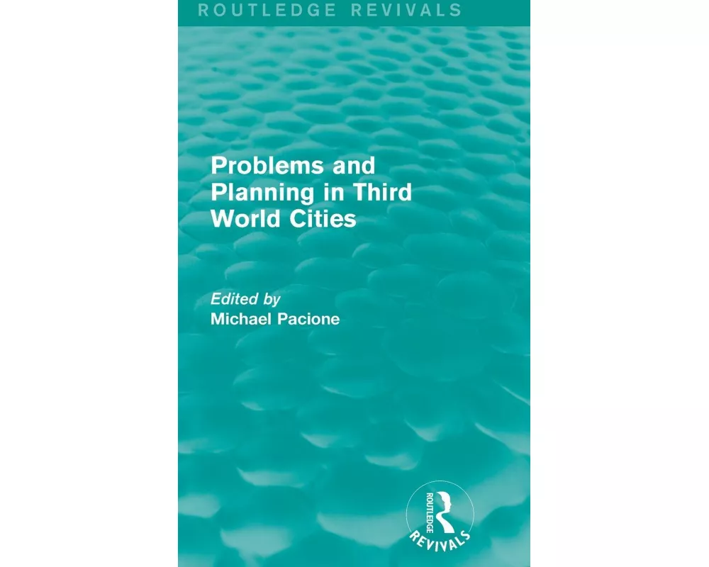 Problems and Planning in Third World Cities (Routledge Revivals)
