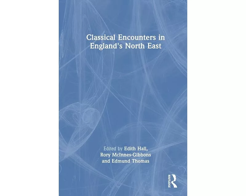 Classical Encounters in England's North East