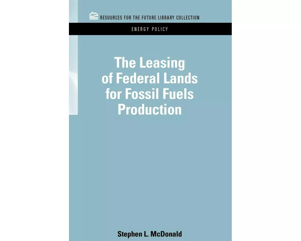 The Leasing of Federal Lands for Fossil Fuels Production