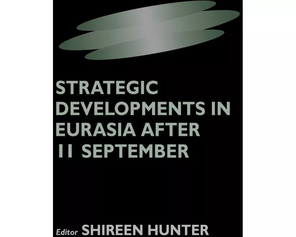 Strategic Developments in Eurasia After 11 September