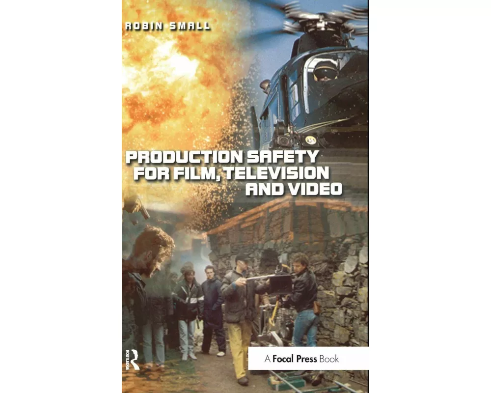 Production Safety for Film, Television and Video