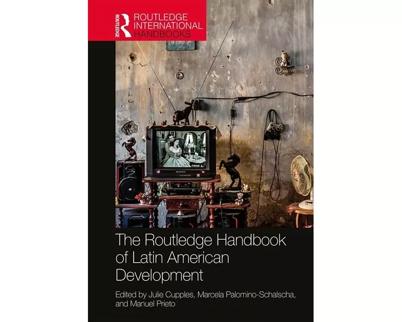 The Routledge Handbook of Latin American Development