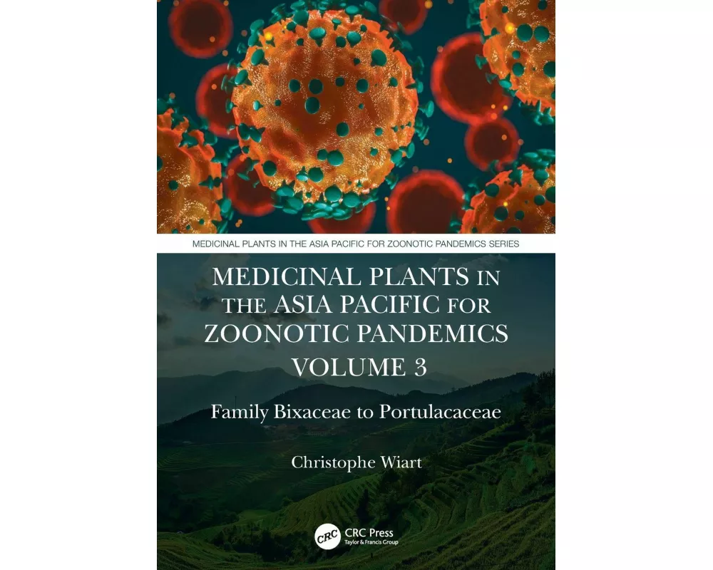 Medicinal Plants in the Asia Pacific for Zoonotic Pandemics, Volume 3