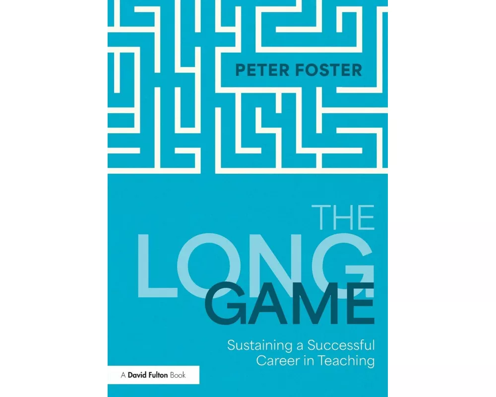 The Long Game: Sustaining a Successful Career in Teaching