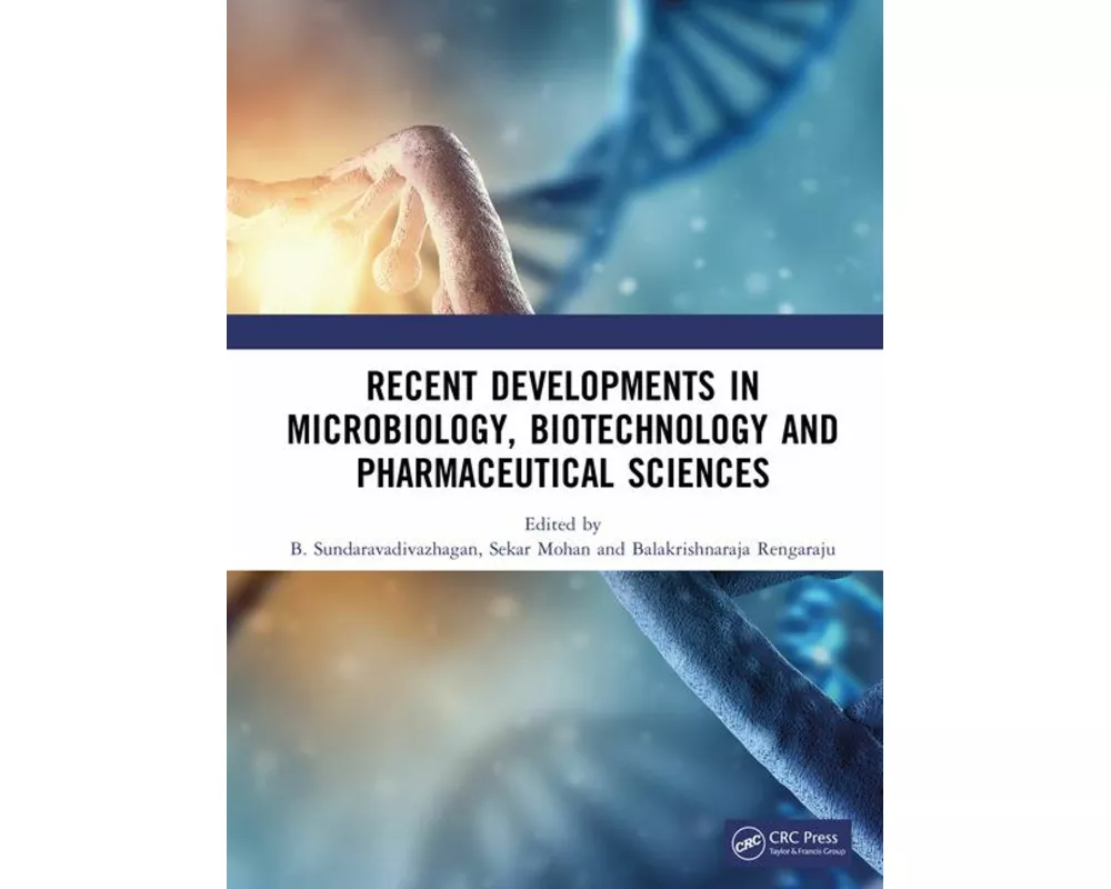 Recent Developments in Microbiology, Biotechnology and Pharmaceutical Sciences