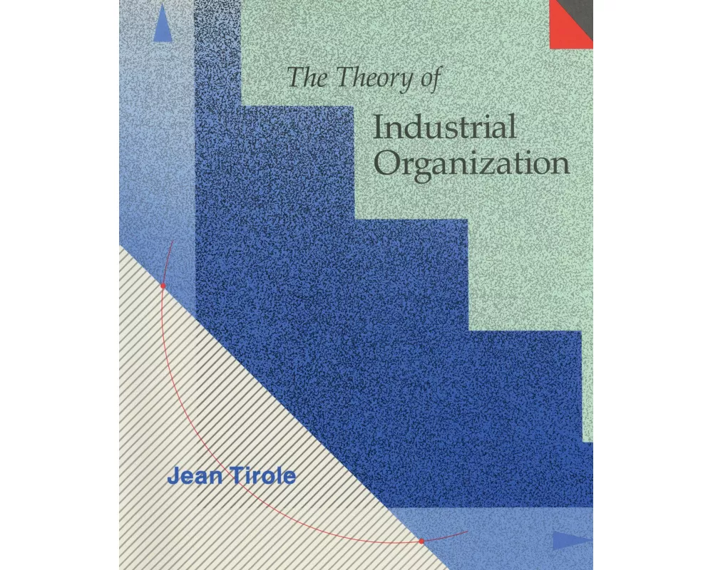 The Theory of Industrial Organization